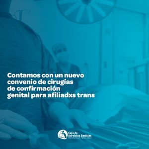 Caja de Servicios Sociales:  En el mes del orgullo firmó nuevo convenio de confirmación genital