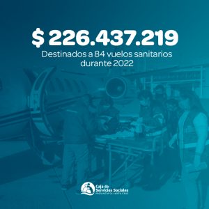 La Caja de Servicios Sociales destinó más de 226 millones de pesos a vuelos sanitarios durante 2022