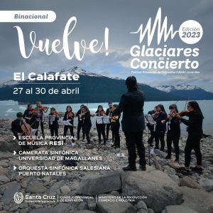 Vuelve el Festival “Glaciares en Concierto 2023”
