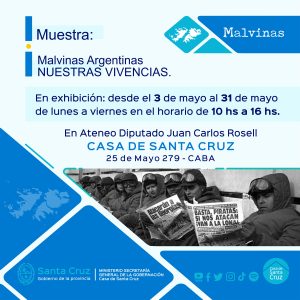 Casa de Santa Cruz inauguró la muestra “Malvinas Argentinas. Nuestras Vivencias”