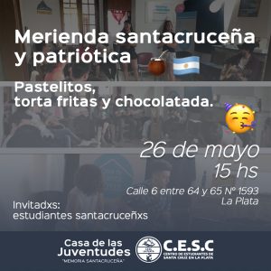 La Casa de las Juventudes y Centro de Estudiantes de La Plata invitan a una merienda santacruceña