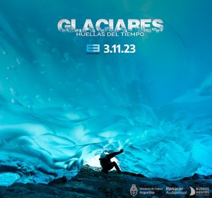 Llega “Glaciares, huellas del tiempo” a Canal Encuentro este viernes