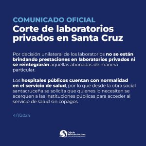Comunicado oficial: Corte de servicios de laboratorios en Santa Cruz
