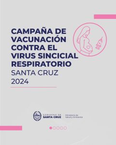 Salud comenzó a aplicar la vacuna contra el Virus Sincicial Respiratorio en Santa Cruz