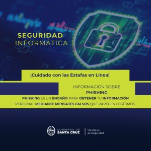 Seguridad informa acerca del Phishing, una modalidad de estafa virtual