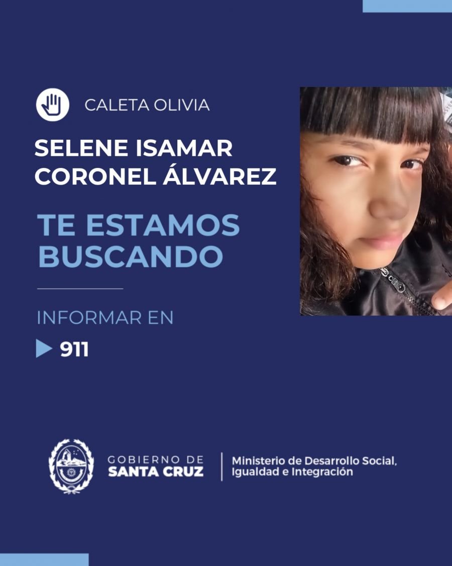 "Te estamos buscando": Buscamos a Selene Coronel Álvarez de Caleta Olivia