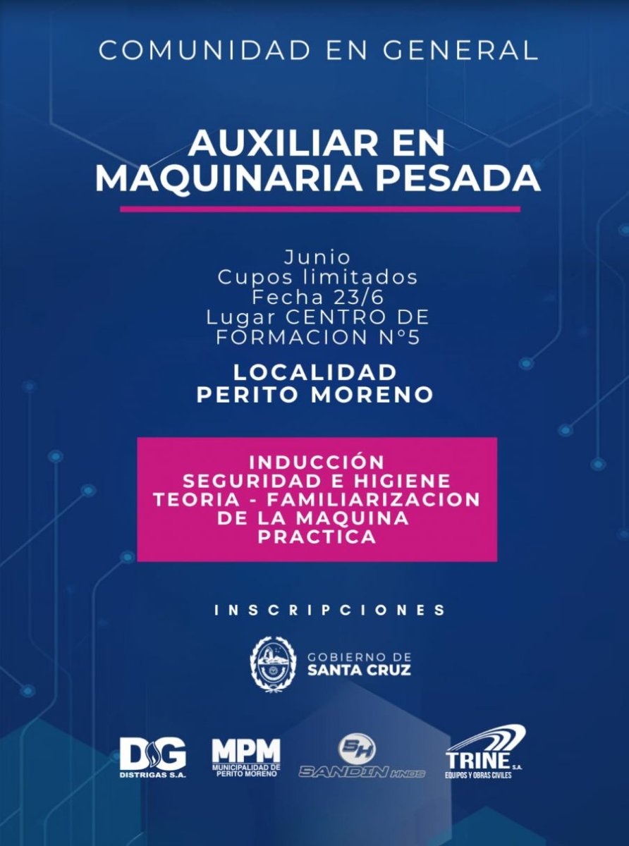 Perito Moreno es la primera localidad del interior santacruceño que brinda Capacitación en Maquinaria Pesada