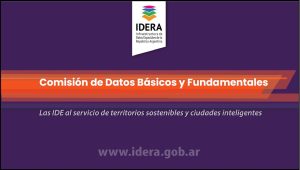 Santa Cruz participó en la 5ta Reunión de la Comisión de Datos Básicos y Fundamentales de IDERA