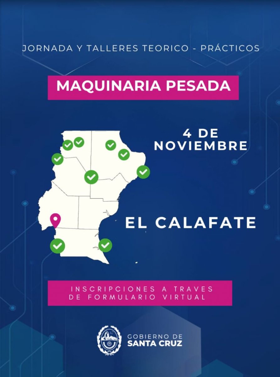 El Gobierno de Santa Cruz brindará capacitación en maquinaria pesada en El Calafate