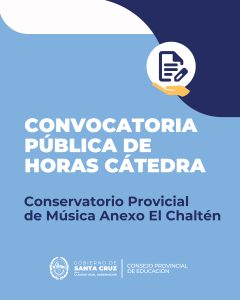 Convocatoria pública de Horas Cátedra en el Conservatorio Provincial de Música Anexo El Chaltén