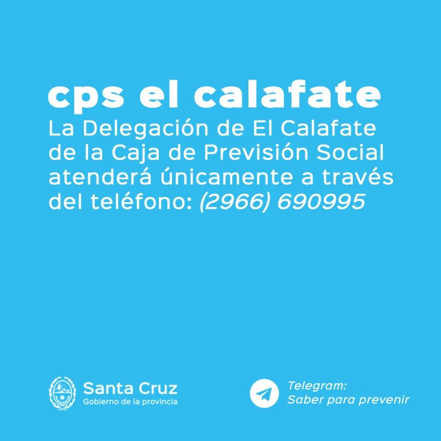 Datos de contacto para atención en Delegación El Calafate de la CPS